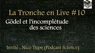 Gödel et lincomplétude des sciences  Tronche en Live 10 [upl. by Deanne]