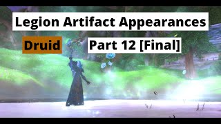 How to Obtain All Legion Artifact Weapon Appearances Same method in Dragonflight Druid [upl. by Schaab256]