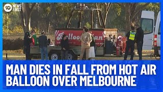 Man Dies After Hot Air Balloon Fall In Melbourne  10 News First [upl. by Laetitia866]