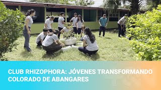 Club Rhizophora Jóvenes transformando Colorado de Abangares [upl. by Jarvis]