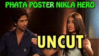 Phata Poster Nikla Hero  Shahid Kapoor amp Ileana DCruz talk about their new movie  UNCUT [upl. by Derriey]