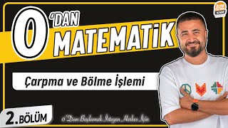 Çarpma ve Bölme İşlemi  2BÖLÜM Konu Anlatımı  0 DAN MATEMATİK [upl. by Harahs]