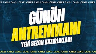 Günün Antrenmanı [upl. by Orvie]