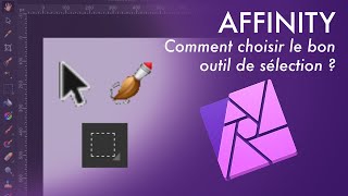 Choisir le bon outil de sélection sur Affinity Photo [upl. by Alysoun]