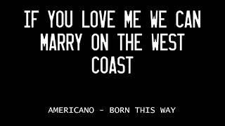 Lady Gaga  Americano Lyrics [upl. by Onifled]