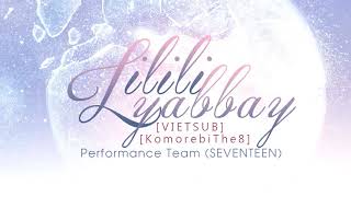 KomorebiThe8VIETSUB Lilili Yabbay  Performance Team SEVENTEEN [upl. by Akilam]