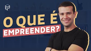 O QUE É EMPREENDEDORISMO 5 ELEMENTOS FUNDAMENTAIS [upl. by Galvan]