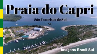 PRAIA do CAPRI  São Francisco do Sul  SC Aéreas Drone © Direitos Reservados  Leia Descrição [upl. by Michaele]