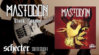 Mastodon  Black Tongue bass cover SCHECTER Stiletto Stealth4 [upl. by Draw801]