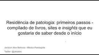 Para os novos residentes de patologia no Brasil coisas que gostaria que eu soubesse quando comecei [upl. by Atinram60]