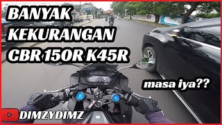 KEKURANGAN HONDA CBR150R 2021 MASA IYA 2023 [upl. by Richardo]