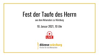 Fest der Taufe des Herrn am 10 Januar 2021 10 Uhr [upl. by Selim479]