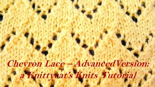 Chevron Lace Advanced Version a Knittycats Knits tutorial [upl. by Gustaf]