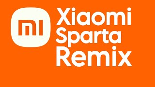 ✨ XIAOMI Sparta Remix ✨ [upl. by Ittocs253]