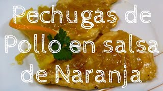 Pechugas de pollo en salsa de naranja  Receta casera fácil [upl. by Wellington]