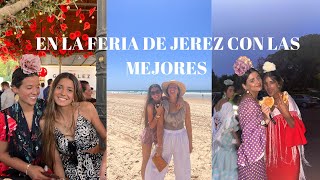 VLOG FERIA DE JEREZ CON LAS MEJORES [upl. by Ahsoik]