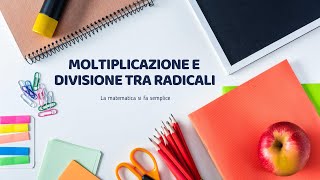 Moltiplicazione e Divisione tra Radicali ↝ Imparare in pochi minuti [upl. by Gervais564]