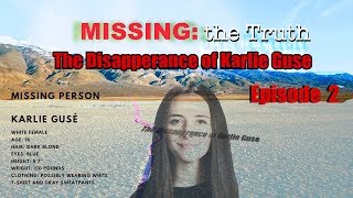 Episode 2  Missing the Truth the Disappearance of Karlie Gusé [upl. by Abey659]