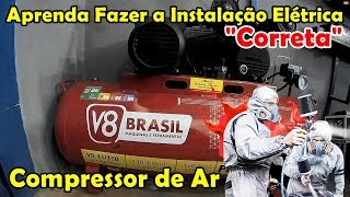 Como Fazer a Instalação Elétrica de Compressor de Ar 15 pés  150 Litros [upl. by Durning]