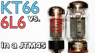 KT66 vs 6L6 Tubes In A JTM45How Much Difference [upl. by Urana]