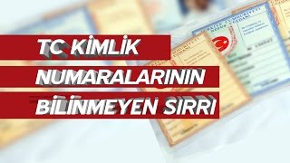 TC Kimlik numaralarının bilinmeyen sırrı [upl. by Aney563]