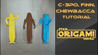 Star Wars Origami Tutorial Finn Chewbacca C3PO [upl. by Natfa273]