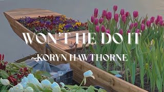 Koryn Hawthorne Won’t He Do It Sped Up [upl. by Eerak]