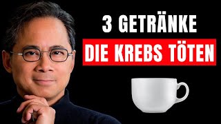 Diese 3 Getränke TÖTEN KREBS und Bekämpfen Krankheiten ☕ Dr William Li [upl. by Aciraj]