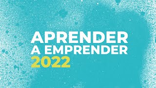 Aprender a emprender 2022 [upl. by Esmerelda]