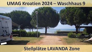 Kroatien 2024 Campingplatz UMAG LAVANDA Zone  Waschhaus 9 und Stellplätze [upl. by Chatwin]