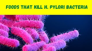 5 Foods that Kill Hpylori Bacteria [upl. by Akirdnahs]