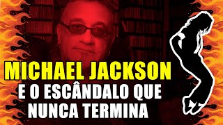 Michael Jackson e o Escândalo que Nunca Termina [upl. by Gleason]