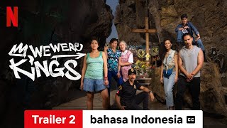 We Were Kings Season 1 Trailer 2 dengan subtitle  Trailer bahasa Indonesia  Netflix [upl. by Suoirrad810]