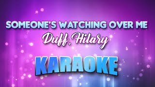 Duff Hilary  Someones Watching Over Me Karaoke amp Lyrics [upl. by Eentirb921]