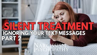 Silent Treatment  Ignoring Text Messages Part 2 [upl. by Latisha]