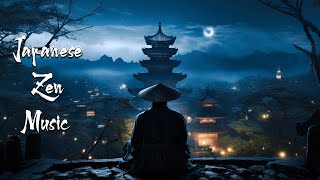 Calm the Mind on Peaceful Night  Japanese Zen Music For Meditation Healing Soothing [upl. by Aisset]