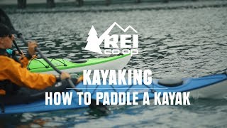 Kayaking  How to Paddle a Kayak  REI [upl. by Kisor]