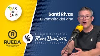 El vampiro del vino  Rueda vs Rías Baixas con Santi Rivas [upl. by Fredella436]