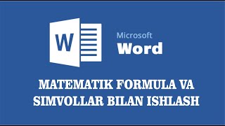 Word dasturida ishlash Matematik formulalar va simvollar [upl. by Marissa]