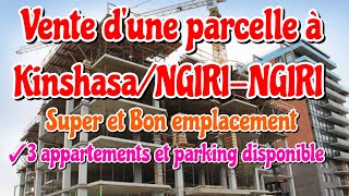 👉VENTE DUN IMMEUBLE CHANTIER À KINSHASA DANS LA COMMUNE DE NGIRINGIRI AVEC 3 APPARTEMENTSETC [upl. by Cacie]