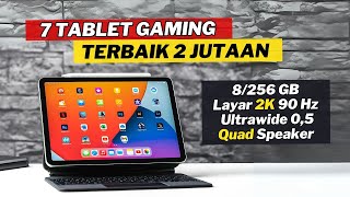 7 TABLET GAMING 2 JUTAAN TERBAIK 2024 GAMING LANCAR  MULTITASKING ENJOY [upl. by Eicyaj]