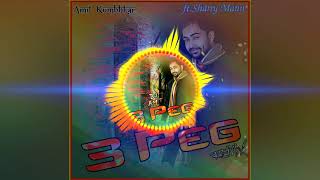 3 Peg Remix Sharry Mann Mix By Dj Amit Kumbhkar DJ BHISHM KUMBHKAR [upl. by Teik]