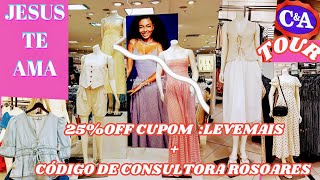 TOUR NA CampA BLUSAS VESTIDOS SAIAS CALÇAS CUPOM LEVEMAIS 25OFF CÓDIGO DE CONSULTORA ROSOARES [upl. by Fasano]