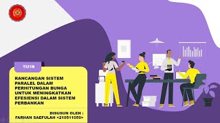 UMC  Sistem Paralel 2024  Rancangan Sistem Paralel Dalam Perhitungan Bunga Dalam SistemPerbankan [upl. by Favin510]