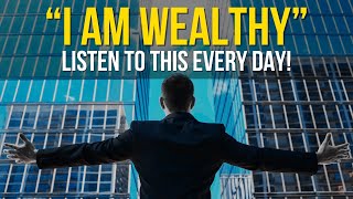 quotI AM WEALTHYquot Money Affirmation for Success amp Wealth  Try This Affirmations for 30 Days [upl. by Aniluap450]