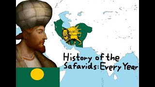 History of the Safavids Every Year 15011736 with flags [upl. by Swigart]