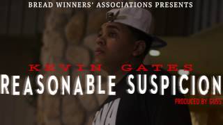 Kevin Gates  Reasonable Suspicion Produced by Guss [upl. by Llennahc]