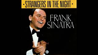 Strangers In The Night  Frank Sinatra [upl. by Eniotna]