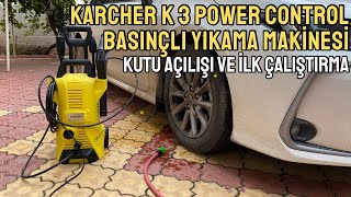 KARCHER K3 POWER CONTROL 120 BAR BASINÇLI YIKAMA MAKİNESİ KUTU AÇILIŞI VE İLK ÇALIŞTIRMA [upl. by Liban108]