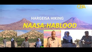 HARGEISA HANGOUTS Ep3 Hiking at NasaHablood Mountains [upl. by Sixele]